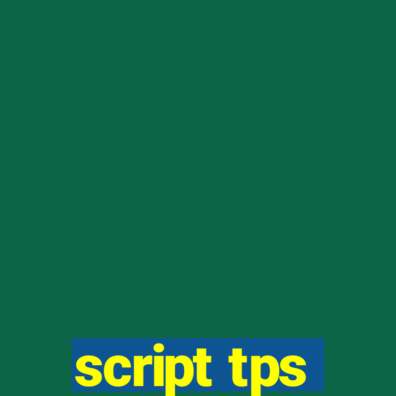 script tps